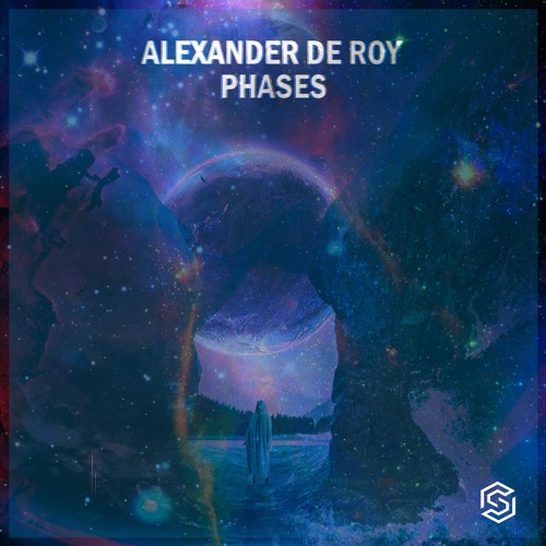 Alexander de Roy-Phases(Radio Edit)[Available 5-13-2022]