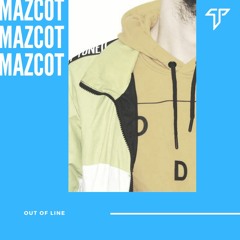 Mazcot - Out Of Line