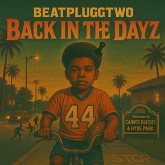 Back In The Dayz