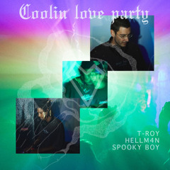 911 COOLIN LOVE PARTY B2B T-ROY / HELLM4N / SPOOKY BOY