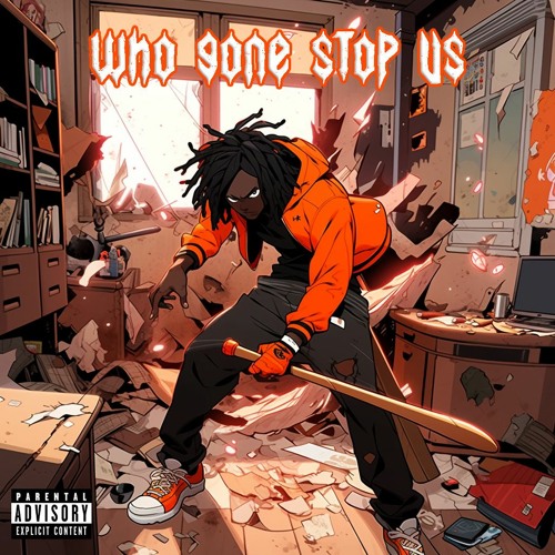 Who Gone Stop Us