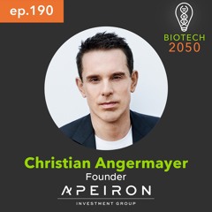 Psychedelics, Longevity, and Wellbeing, Christian Angermayer, Founder, Apeiron Investment Group