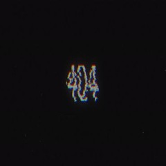 ERROR 404 FT. TOPHER KNIGHT