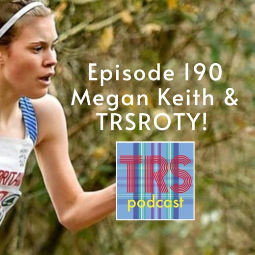 Episode 190 - Megan Keith & TRSROTY!