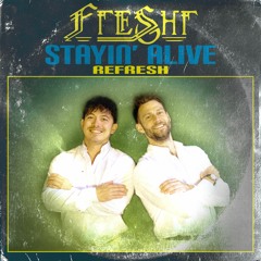 Bee Gees - Stayin' Alive [Freshr Refresh]