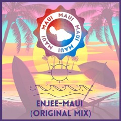 ENJEE-Maui (Original Mix)