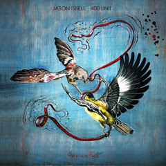 Jason Isbell and the 400 Unit - Alabama Pines