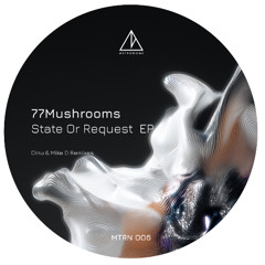 PREMIERE: 77Mushrooms - Losing Control (Mike.D Remix) [MTRN006]