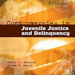 Ebook Controversies in Juvenile Justice and Delinquency for android