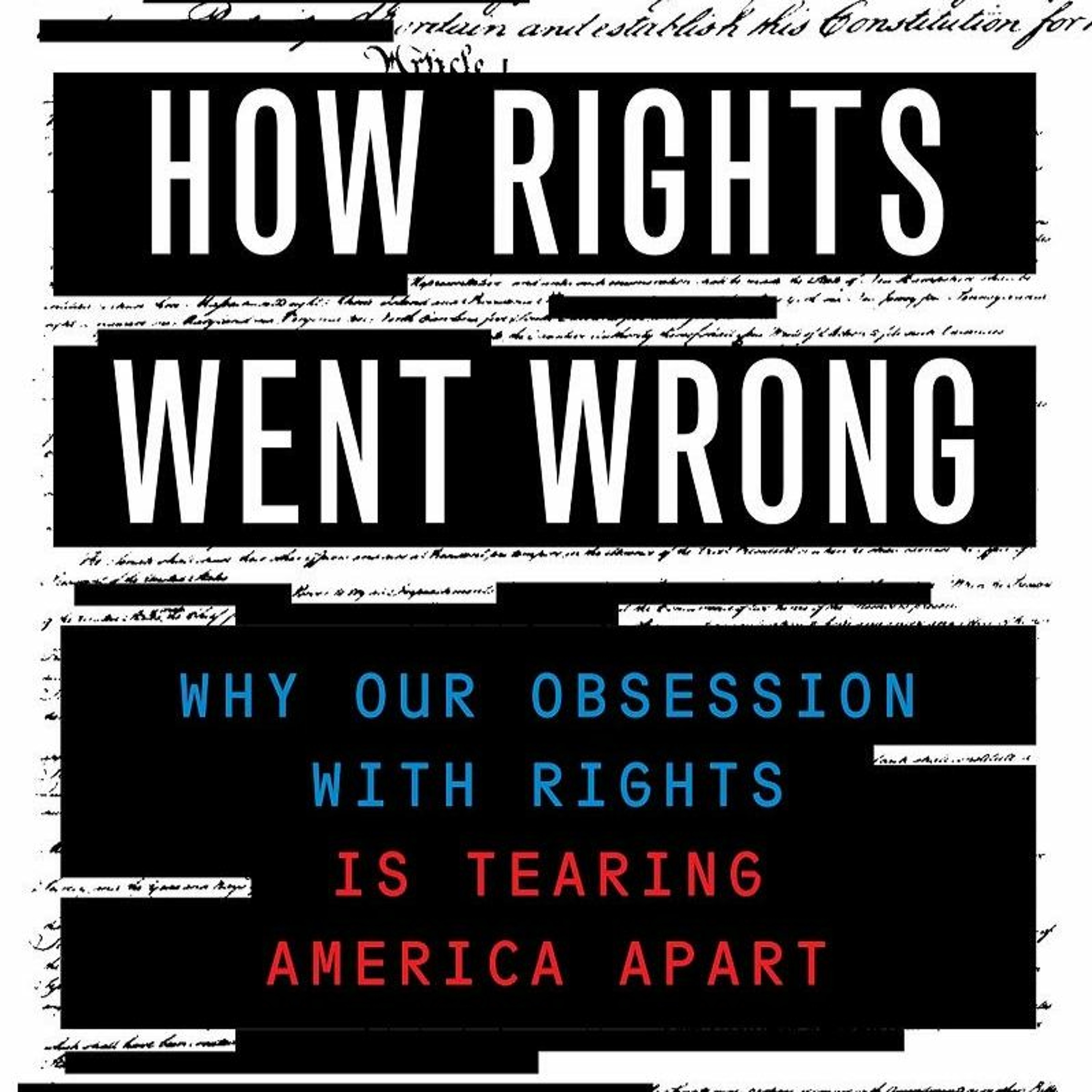Jamal Greene and Randall Kennedy, ”How Rights Went Wrong”