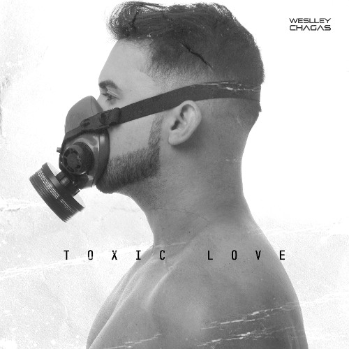 Toxic Love - Weslley Chagas (Extended) FREE DOWNLOAD