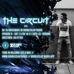 The Circuit DNB E009 11.09.2021 @ Doubleclap Radio - Guest: OG Otter