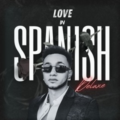 Love In Spanish (DELUXE)
