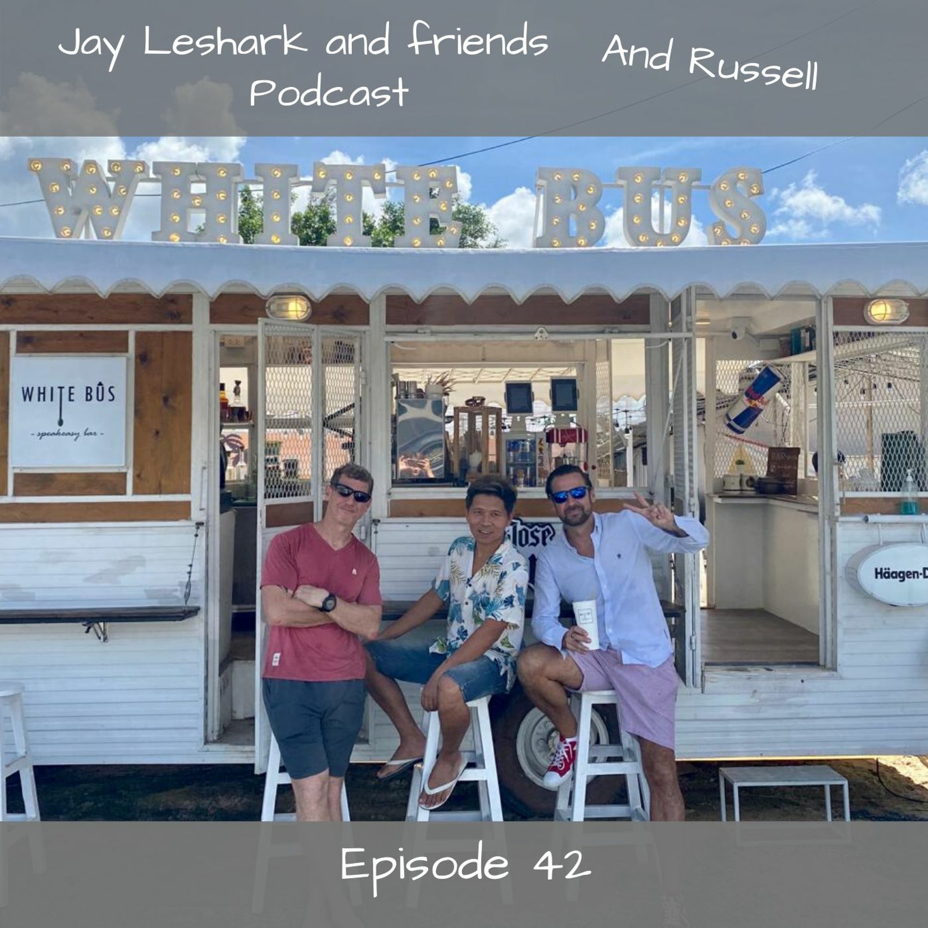 Jay leshark and friends, and Russell Podcast
