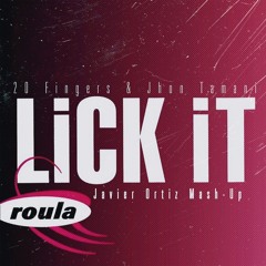 20 Fingers & JhonTamani - Lick It (Javier Ortiz Mash 2025)