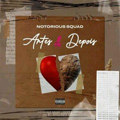 Notorious Squad - Antes&Depois