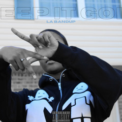 LA BANDUP - KEEP IT GOIN