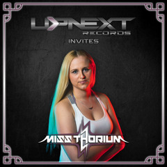 UPNEXT RECORDS INVITES MISS THORIUM | MIXTAPE #042
