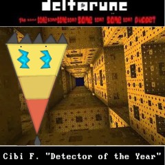 Cibi F. "Detector of the Year" - [Deltarune: The 9Same Puppet]  (Semi-Joke)