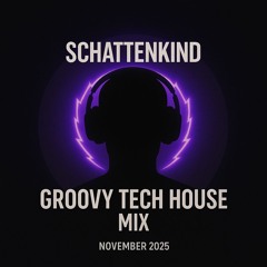 Groovy Tech House Mix 2025 – Schattenkind