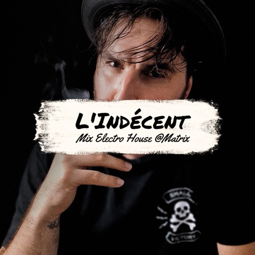 Mix Electro House by L'Indécent