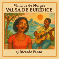 Valsa de Euridice - Vinícius de Moraes