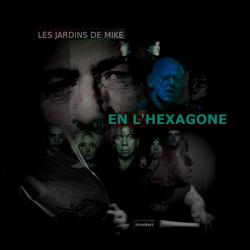 LES JARDINS DE MIKE : EN L'HEXAGONE