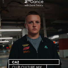 CAZ RTE 2FMDANCE Club Culture Mix