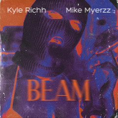 Beam (feat. Mike Myerzz)