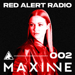 Red Alert Radio 002 by Maxinne - Recorded live from Comfort Zone Toronto