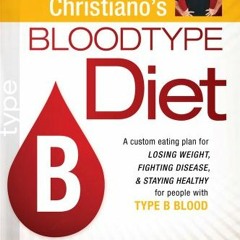 [GET] PDF EBOOK EPUB KINDLE Joseph Christiano's Bloodtype Diet B: A Custom Eating Pla