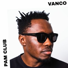 PAM Club : Vanco