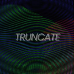 Truncate