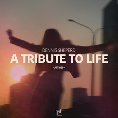 Dennis Sheperd - A Tribute To Life (Martin Roth Remix - Dennis Sheperd Edit)