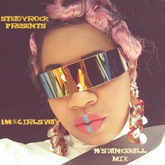 STEADYROCK PRESENTS 100% GIRLS WAY 90'S EDITION