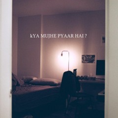 Kya Mujhe Pyaar Hai (Lofi Mix )(slowed and reverb).mp3