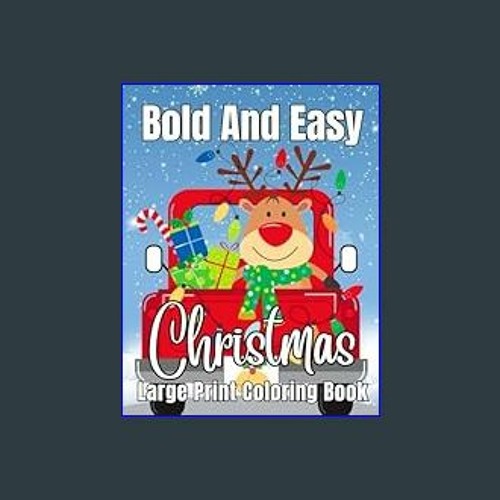  Bold And Easy Large Print Christmas Coloring Book: A