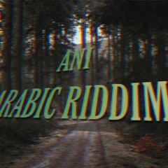 ANI-ARABIC RIDDIM