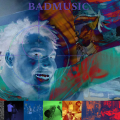 BADMUSIC