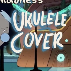 part of the madness (fionna and cake) - original ukulele cover!