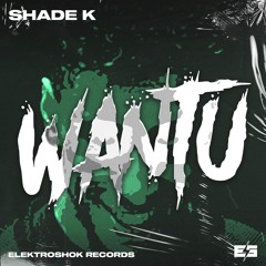 Shade K - WANTU