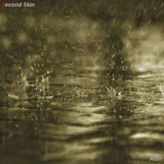 2econd Skin - Rain