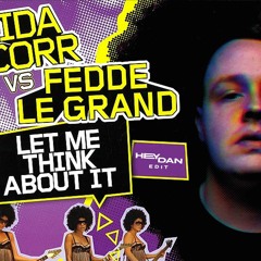Ida Corr Vs Fedde Le Grand - Let Me Think About It (Hey Dan Extended Edit) [FREE DOWNLOAD]