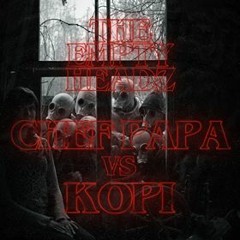 EmptyHeadz Vol. 76 Papa Vs. Kopi (WINNER: PAPA)