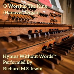 O Worship The King (Hanover - 6 Verses) - Organ