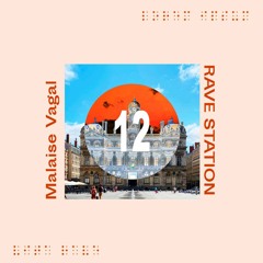 RAVE STATION 012 - Malaise Vagal