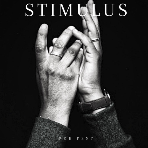 STIMULUS - ROB FENT