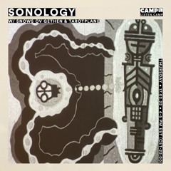 Sonology Episode #02 w/ Snows Ov Gethen & Tarotplane (March 2022) • live on Camp Radio (FR)