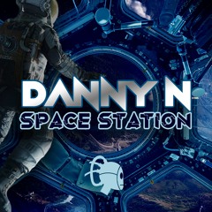 Danny N - Space Station(FREE DOWNLOAD)