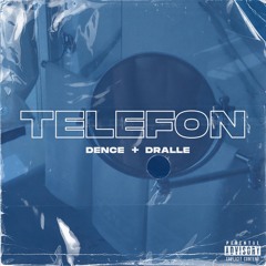 TELEFON (DENCE x DRALLE)